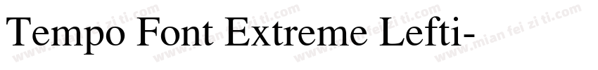 Tempo Font Extreme Lefti字体转换
